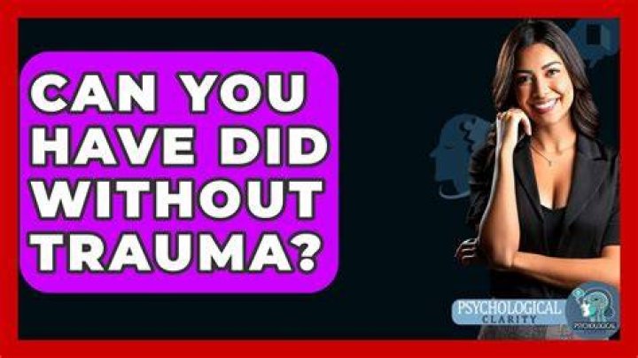 Can you get DID without trauma?