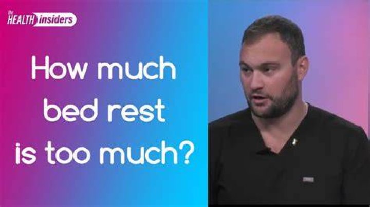 How much bed rest is too much?