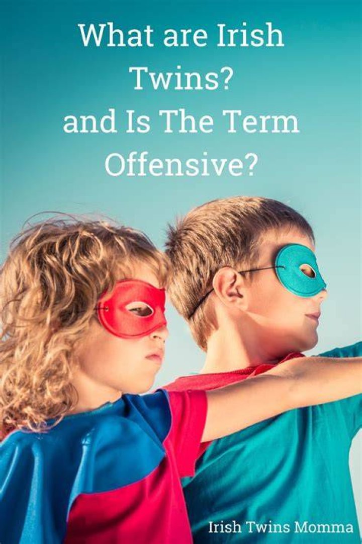 Is the term Irish twins offensive?